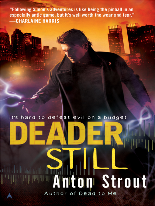 Title details for Deader Still by Anton Strout - Available